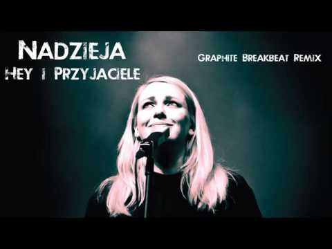 Hey - Nadzieja (Graphite Breakbeat Remix)