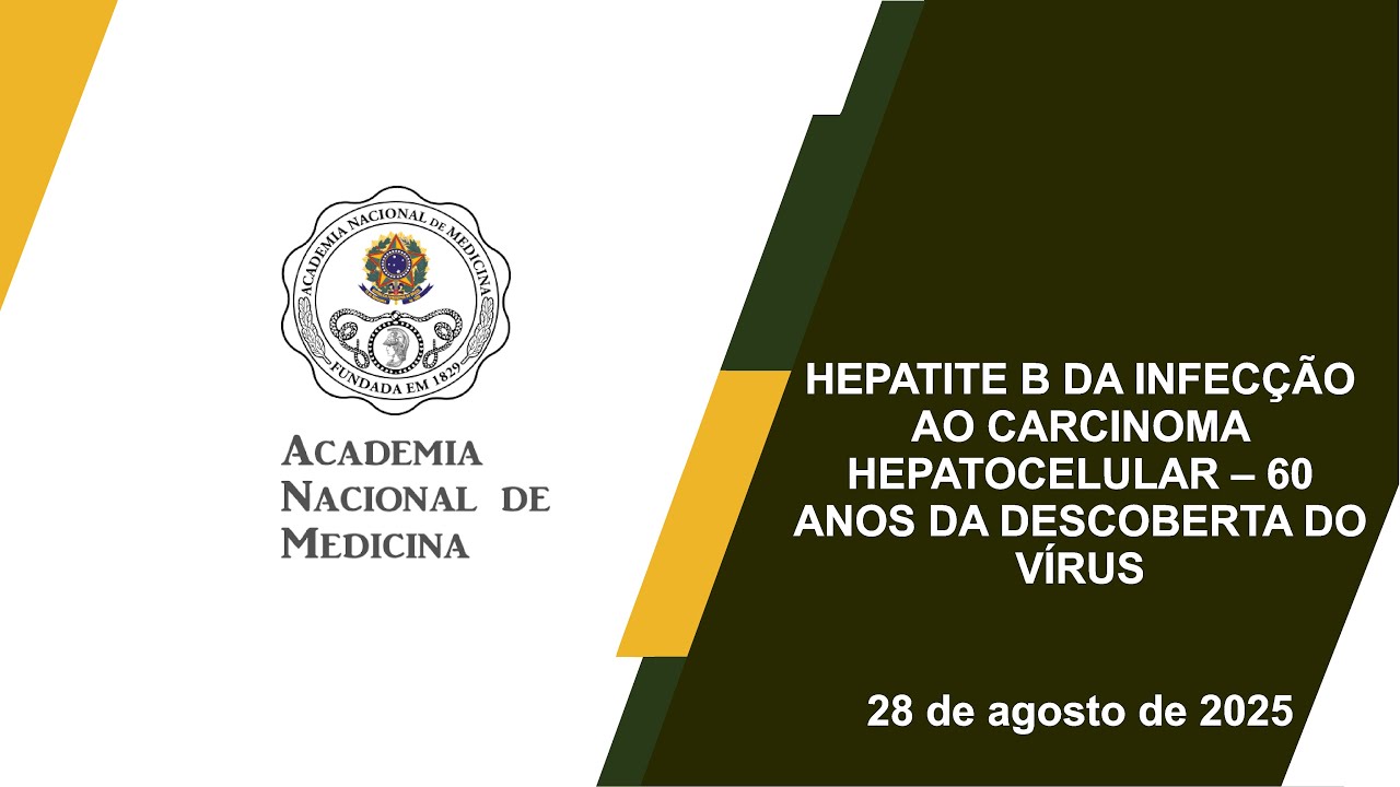HEPATITE B: DA INFECÇÃO AO CARCINOMA HEPATOCELULAR – 60 ANOS DA DESCOBERTA DO VÍRUS – Rio de janeiro, 28 de agosto de 2025