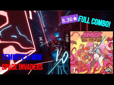 BL 8.36* Full Combo | Teminite & MDK - Space Invaders [Beat Saber]