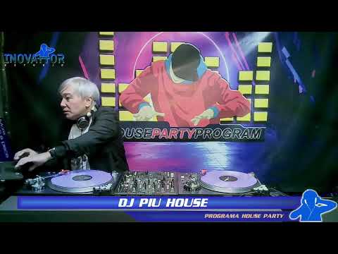 DJ Piu House - Programa House Party - 28.05.2022-  Part. 2