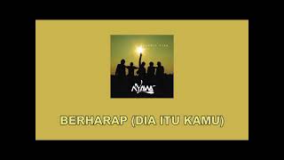 Download lagu NYAWA BAND - BERHARAP (DIA ITU KAMU) (AUDIO) mp3