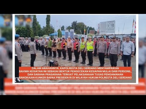 POLRESTA DELI SERDANG PAM PERESMIAN BENDUNGAN LAU SIMEME OLEH PRESIDEN