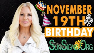 ♏️Born On November 19th - Happy Birthday - Today's Zodiac Horoscope Personality - SunSigns.Org