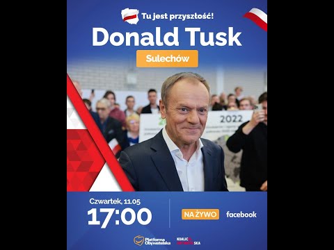 Donald Tusk: spotkanie w Sulechowie