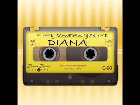 DJ Schwede & DJ Sally B. - Diana (Sally & Vip-R Radio Edit)