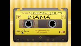 DJ Schwede & DJ Sally B. - Diana (Sally & Vip-R Radio Edit)