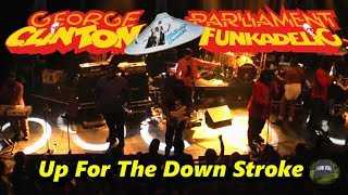 George Clinton and Parliament-Funkadelic - Up For The Down Stroke