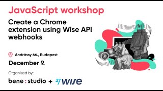 Creating a Chrome extension using Wise API webhooks | JavaScript works
