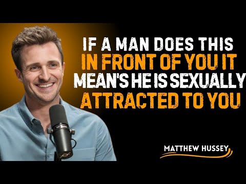Clear Signs He’s Secretly Attracted to You | Matthew Hussey Motivation Speech