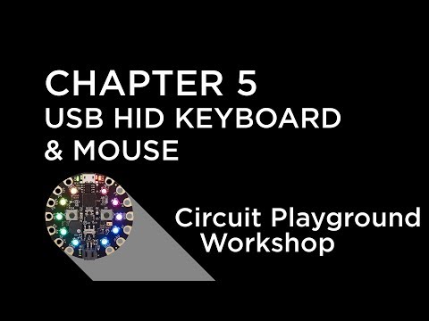 Circuit Playground Express Workshop - Chapter 5 - Keyboard, Mouse and Gamepad