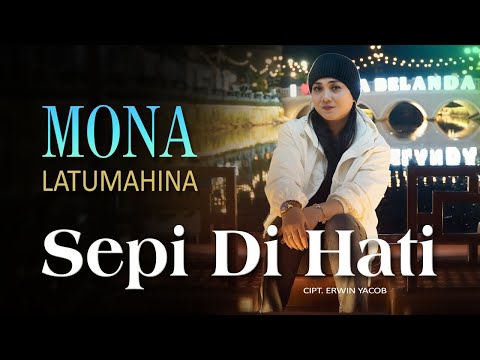 Mona Latumahina - SEPI DI HATI (Official Music Video)