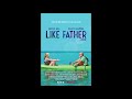 Like Father Soundtrack 22. Save It For Later - Pete Townshend