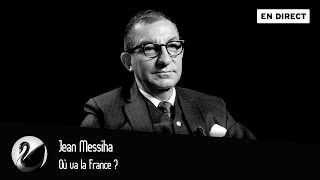 Où va la France ? Jean Messiha