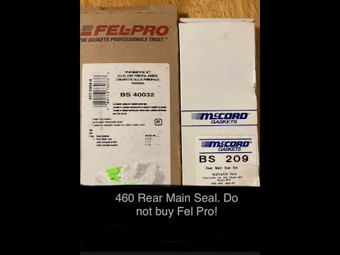 Ford 460 Rear Main Seal Problems with Fel Pro!