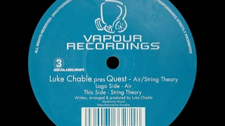Luke Chable pres Quest ‎– String Theory (Original Mix)