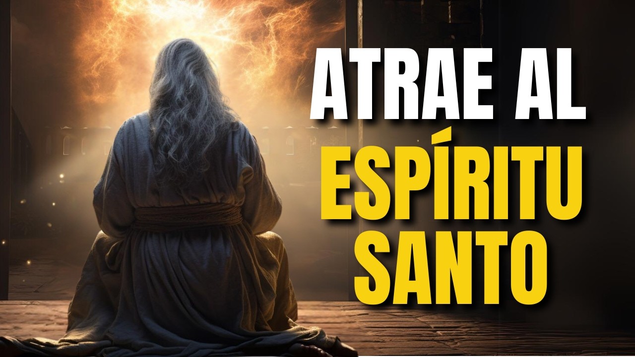 El ESPÍRITU SANTO Entrará En Ti con Estas 8 Palabras MUY PODEROSAS