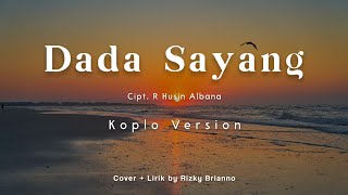 Download lagu Dada Sayang - Koplo - Cover ~ mp3 Download lagu Dada Sayang - Koplo - Cover ~ mp3