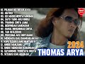 Thomas Arya Full Album Terbaik 29 11 2024