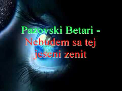 Pazovski Betari - Nebudem sa tej jeseni zenit