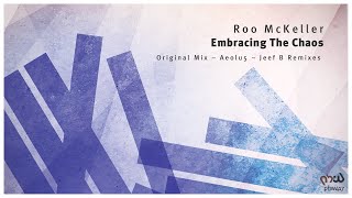 Roo McKeller - Embracing The Chaos (Aeolu5 Remix)