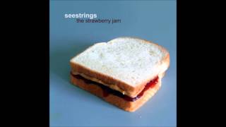 Seestrings - The First Slice of Bread