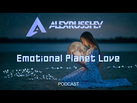 AlexRusShev - Emotional Planet Love (17.06.2020) [Podcast]