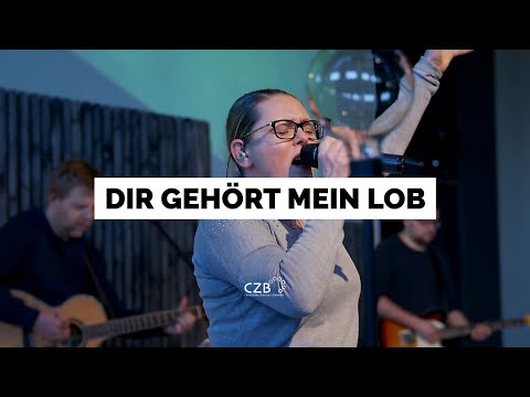 Dir gehört mein Lob (Live) – CZB Worship