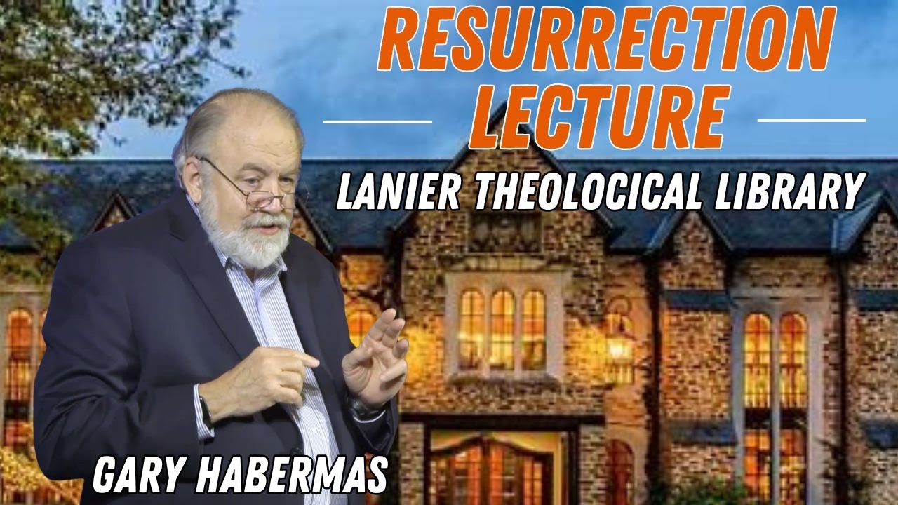 Highly Evidenced Facts for the Resurrection - Gary Habermas