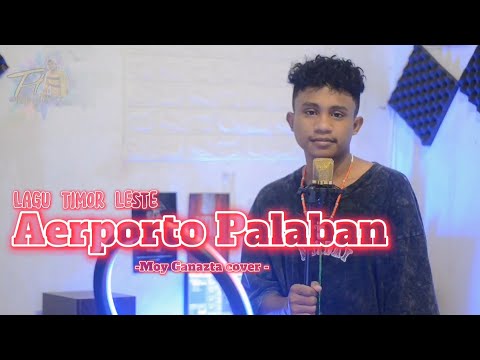 Lagu Tetun Timor Leste 🇹🇱 -AERPORTO PALABAN Cipt.Sabino Da Rosa-Moy Ganazta cover
