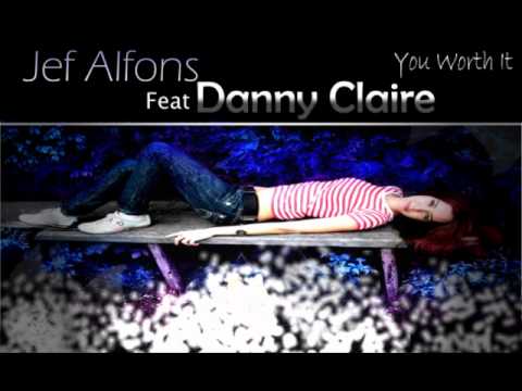 Danny Claire - You Worth It (Prod By Jef Alfons)