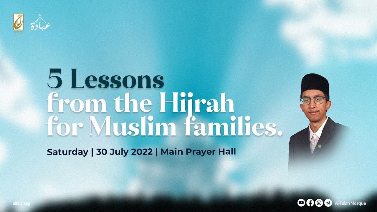 5 Lessons from the Hijrah for Muslim Families | Al-Falah Mosque