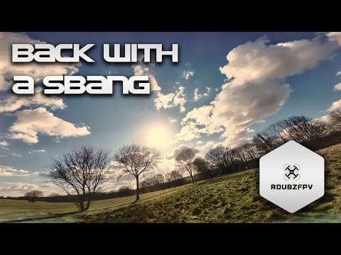 Back with a SBang - FPV Freestyle - 4K