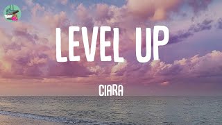 Level Up - Ciara (Lyrics)