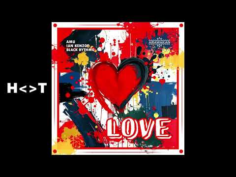 Amu, Ian Kenzof & Black Rythmo - LOVE (Original Mix)