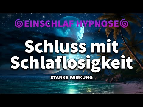 Hypnose gegen Schlaflosigkeit (Starke Wirkung) Sanft Einschlafen & Besser Durchschlafen