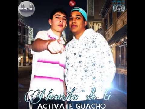 Activate Guacho - Necesito De Ti [Diciembre 2014