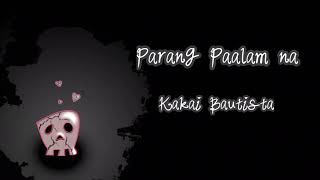 Parang Paalam - Kakai Bautista