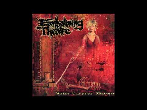 Embalming Theatre - Sweet Chainsaw Melodies FULL ALBUM (2003 - Deathgrind / Goregrind)