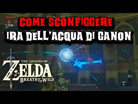 Come sconfiggere Ira dell'acqua di Ganon su The Legend of Zelda: Breath of the Wild