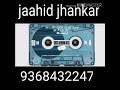 Aapki Dushmani Kabool Mujhe Jaahid Jhankar