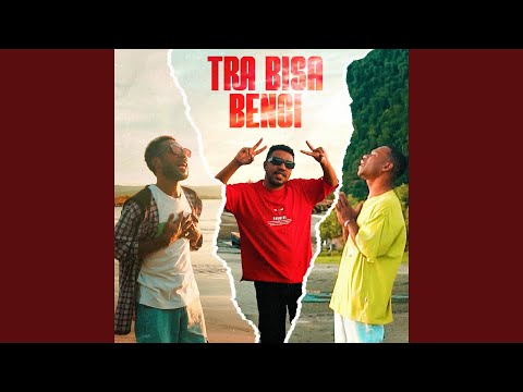 Tra Bisa Benci (feat. Pace Ghema, Combat Jubi, Arry MG)