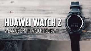 Huawei Watch 2 Wear OS Smartwatch Review