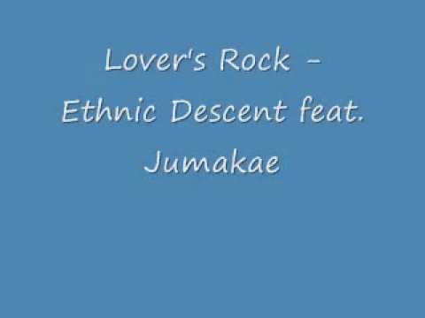 Lover's Rock - Ethnic Descent feat. Jumakae