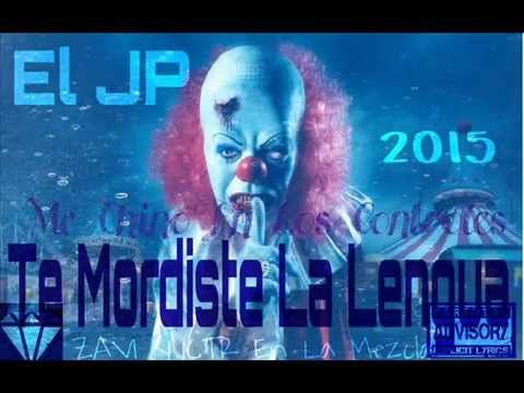 JP ZAMORES - Te Mordiste La Lengua (Tiradera) ZAVI Y CTR PRODUCEN