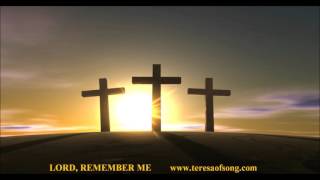 LORD, REMEMBER ME