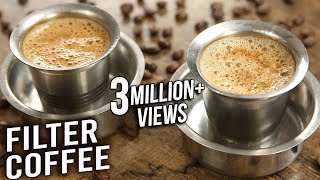 Filter Coffee | How To Make South Indian Filter Coffee At Home | Quick & Easy Coffee Recipe | Varun