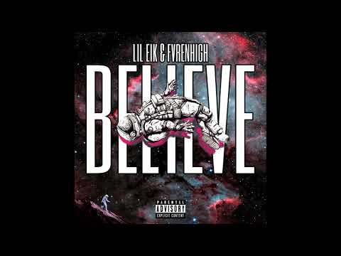Lil Eik & FVRENHIGH - Believe (Prod.Plaino)