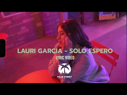 Solo Espero (Lyric Video) - Lauri Garcia