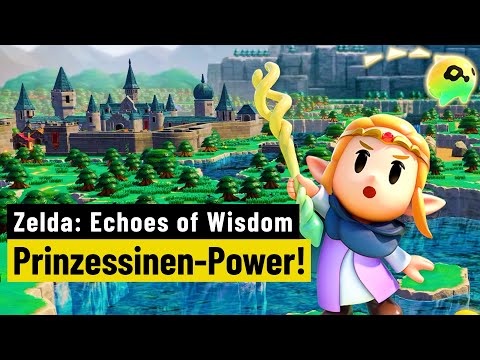 The Legend of Zelda: Echoes of Wisdom | REVIEW | Ein starkes Abenteuer mit leichten Schwächen