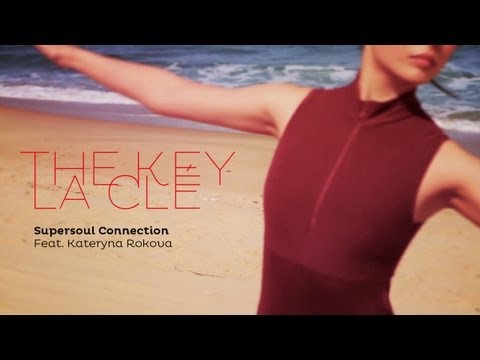 Supersoul Connection Feat. Kateryna Rokova - The Key (Official Music Video) [HQ]